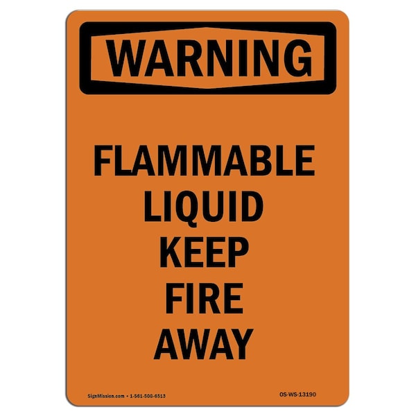 Safety Sign, OSHA WARNING, 24" Height, Flammable Liquid Keep Fire Away, Portrait